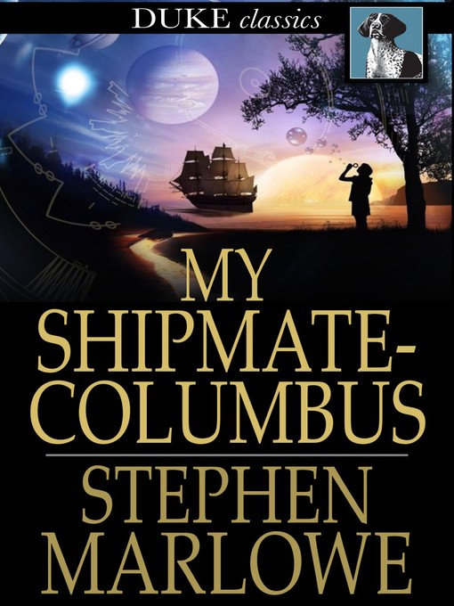 Title details for My Shipmate - Columbus by Stephen Marlowe - Available